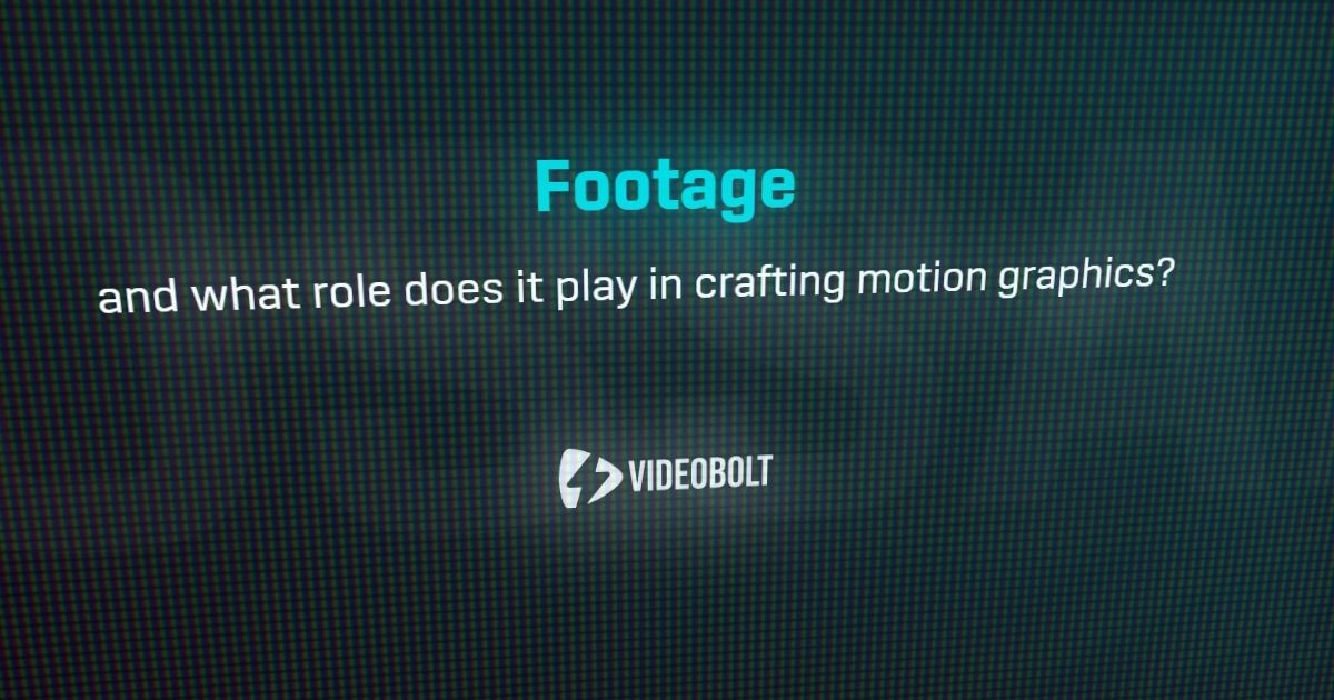 footage-motion-graphics-glossary-videobolt