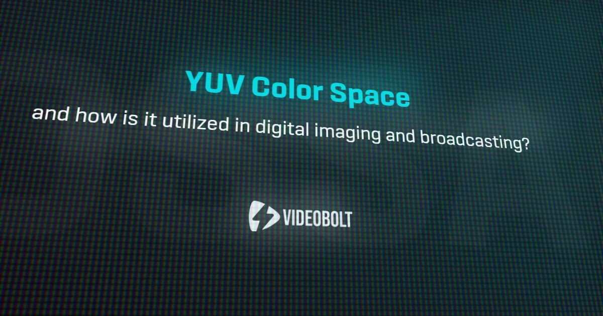 YUV Color Space - Motion Graphics Glossary - Videobolt.net